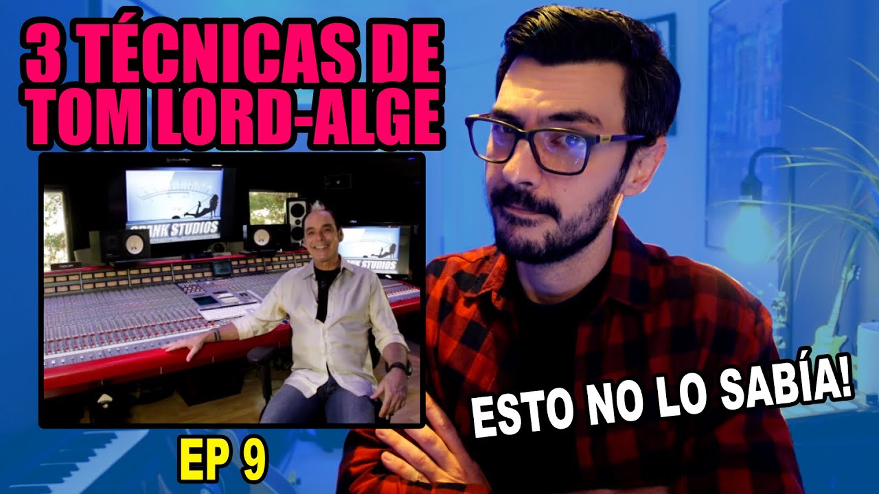 3 Técnicas de Mezcla de Tom Lord-Alge | Kick trigger track, gain staging,  y otros trucos
