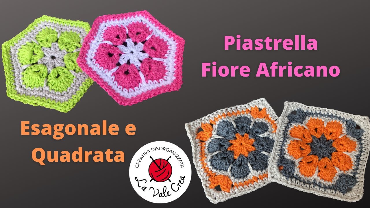 Tutorial Uncinetto - Piastrella Fiore Africano Quadrata ed Esagonale - La Vale Crea