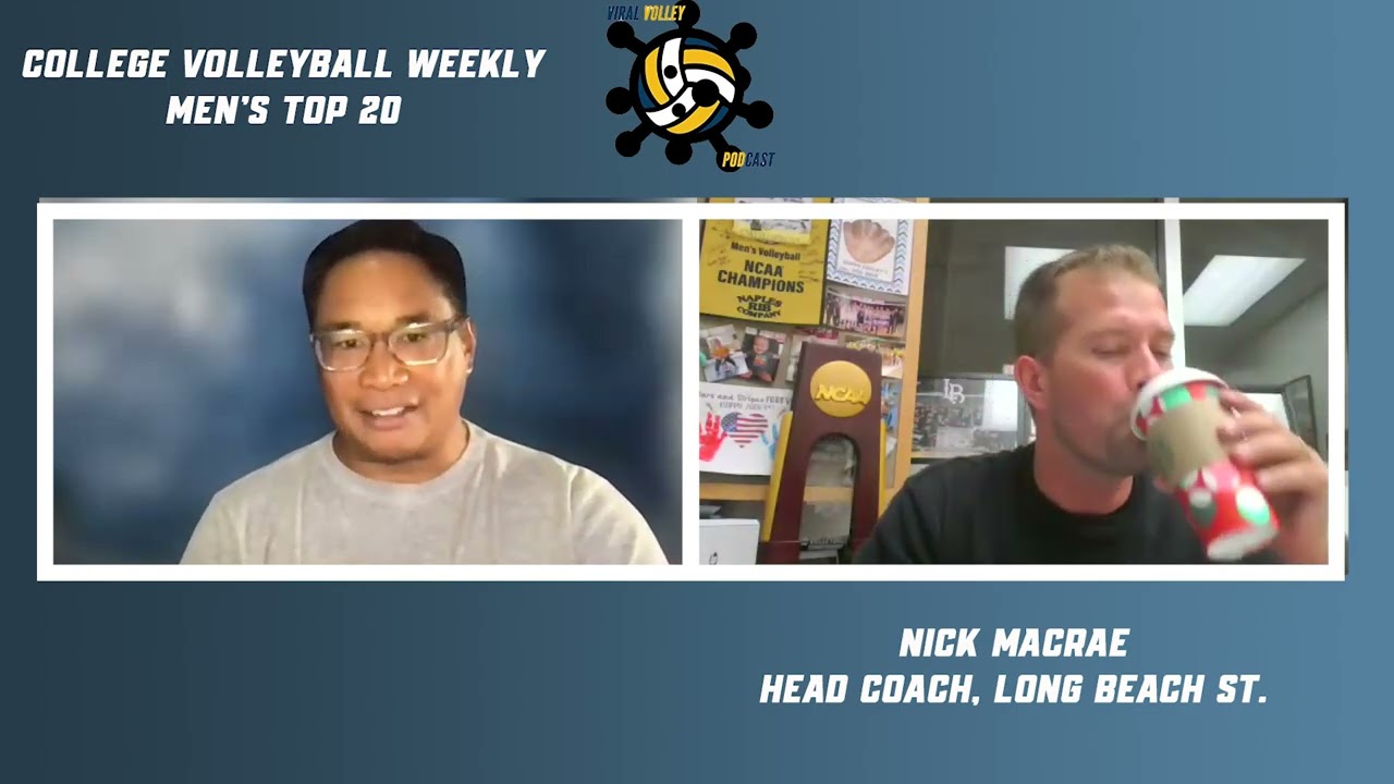 Episode 288, College Volleyball Weekly, Men's Top 20: Long Beach St. Head Coach Nick MacRae 12-11-25
