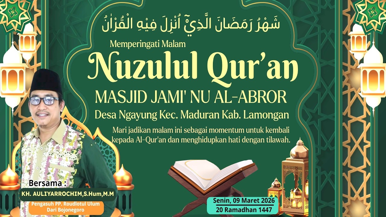 Live Stream  PERINGATAN NUZULUL QUR'AN MASJID JAMI' AL ABROR DESA NGAYUNG 1447 H / 2026 M