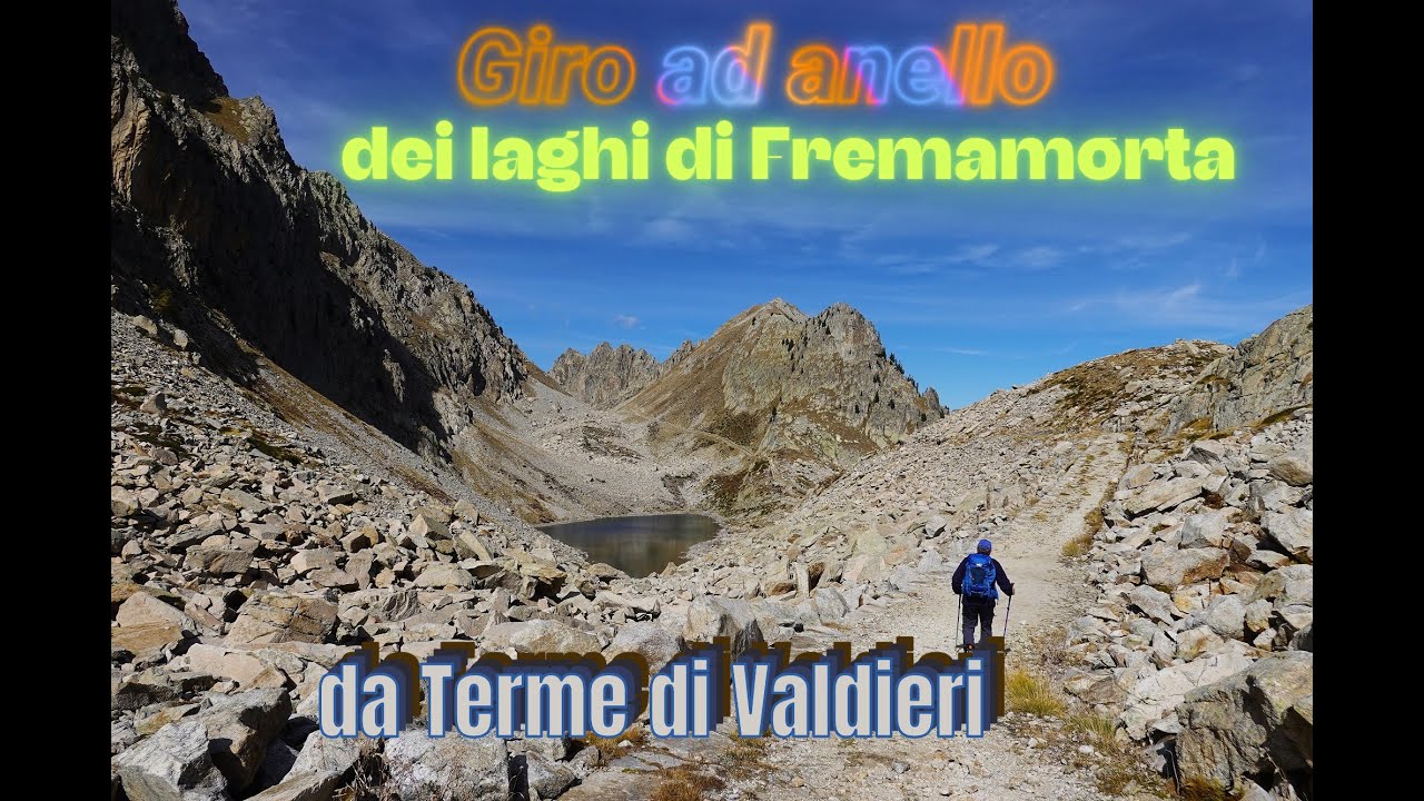 GIRO AD ANELLO DEI LAGHI DI FREMAMORTA DA TERME DI VALDIERI  (CN)