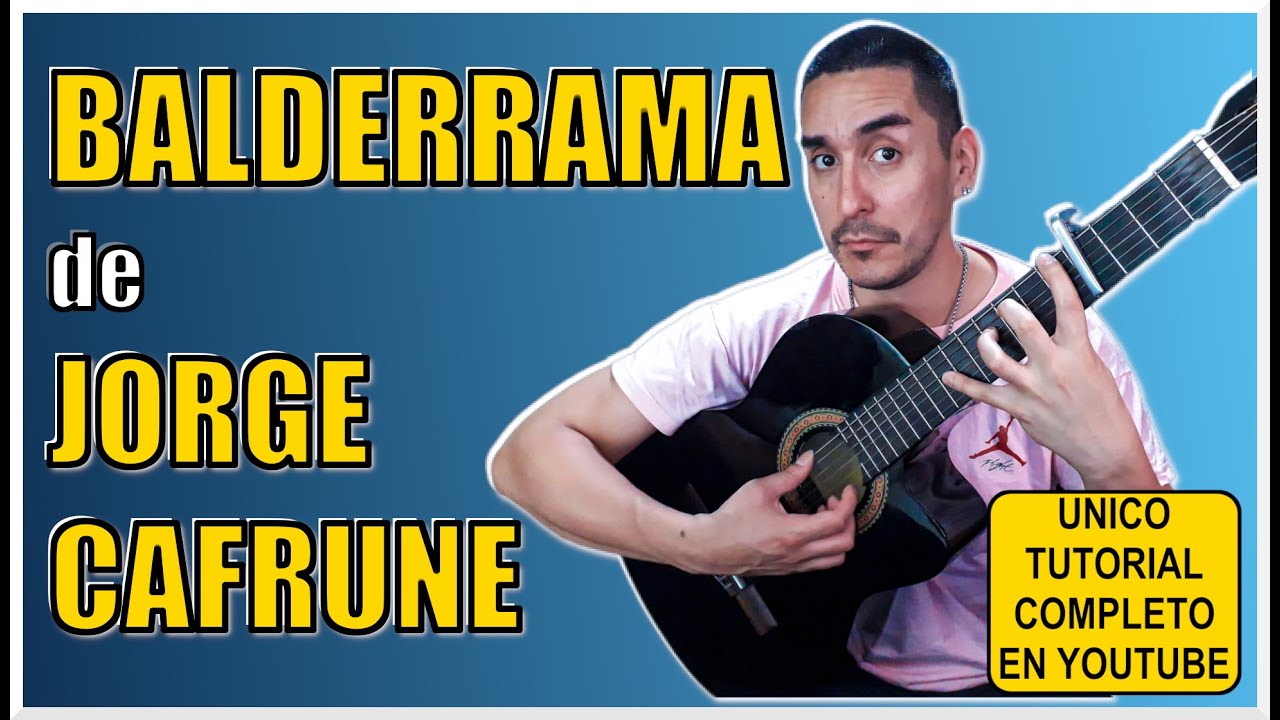 Como tocar BALDERRAMA de JORGE CAFRUNE (COMPLETO) - #Clasesdeguitarra #tutorial #guitarra #tabs