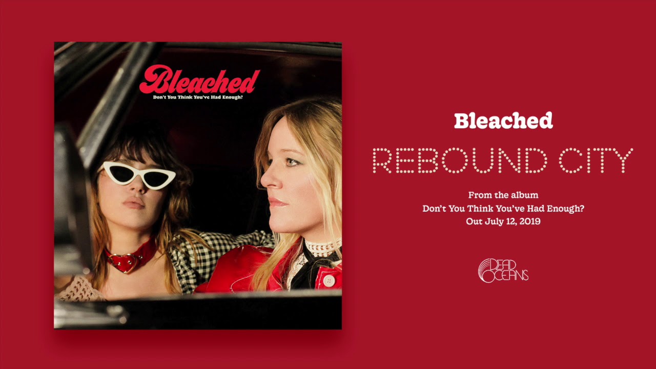 Bleached - Rebound City (Official Audio)