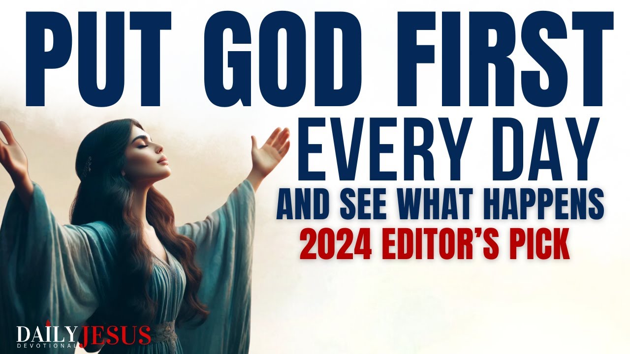 PUT GOD FIRST | Best Sermons Of 2024 Christian Motivation Videos - 3 Hours (Daily Jesus Devotional)