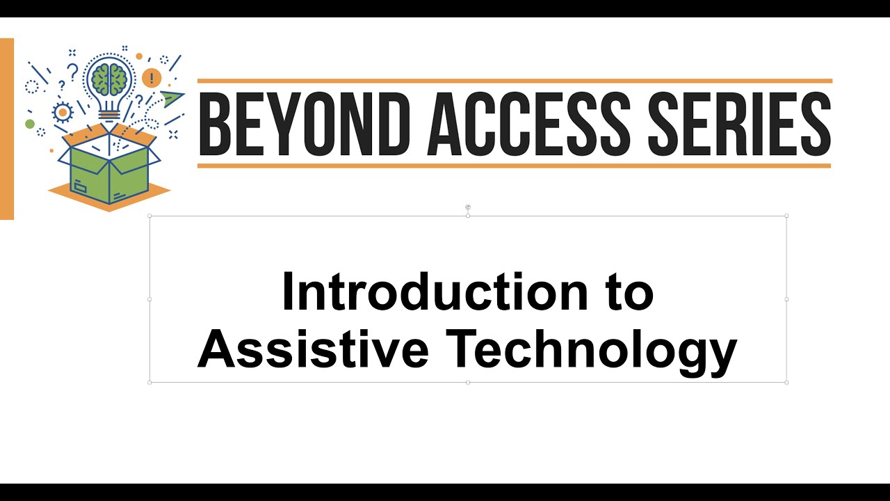 Introduction to Assistive Technology