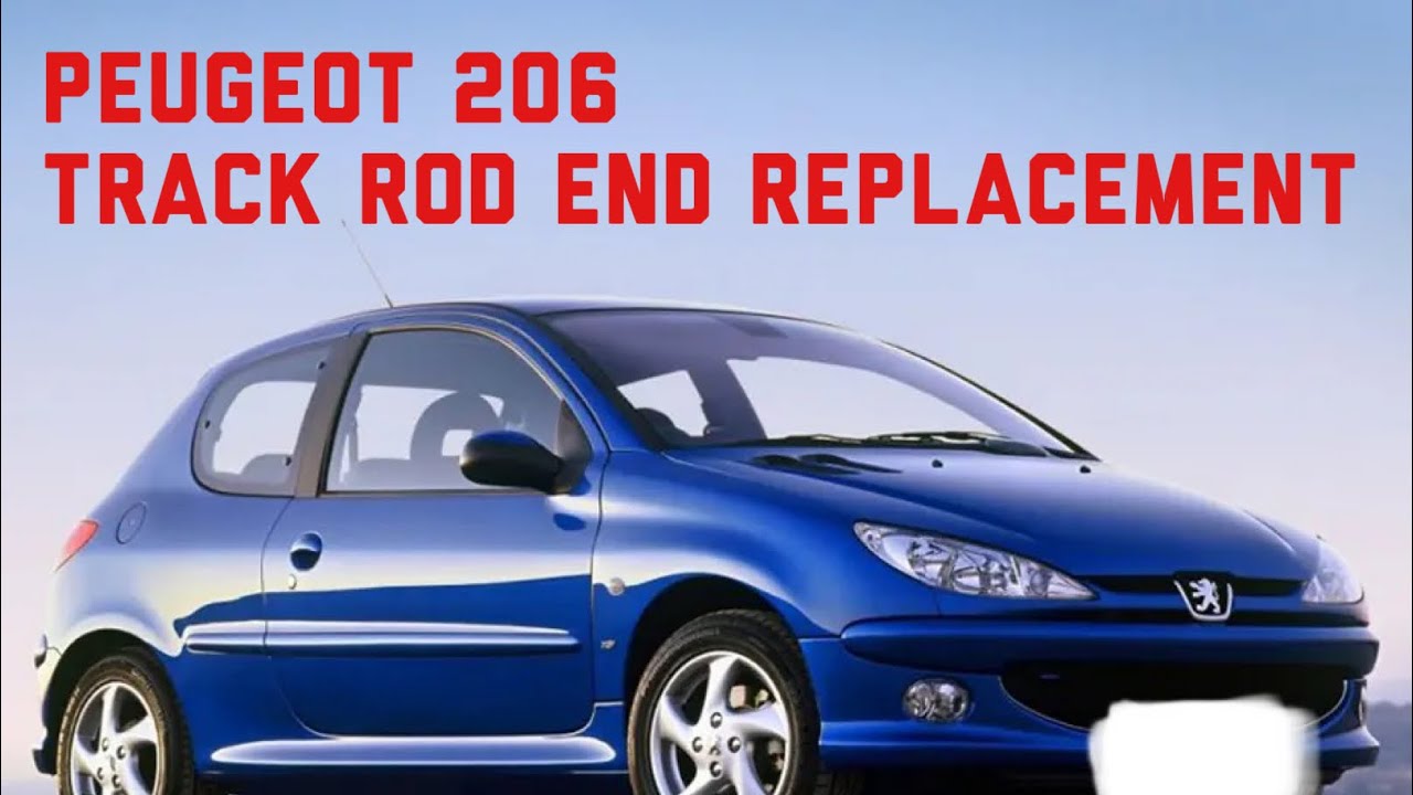 HOW TO REPLACE TRACK ROD END PEUGEOT 206