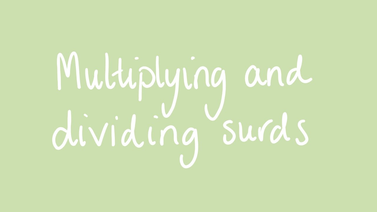 Multiplying and dividing surds | Year 10 Surds and Indices