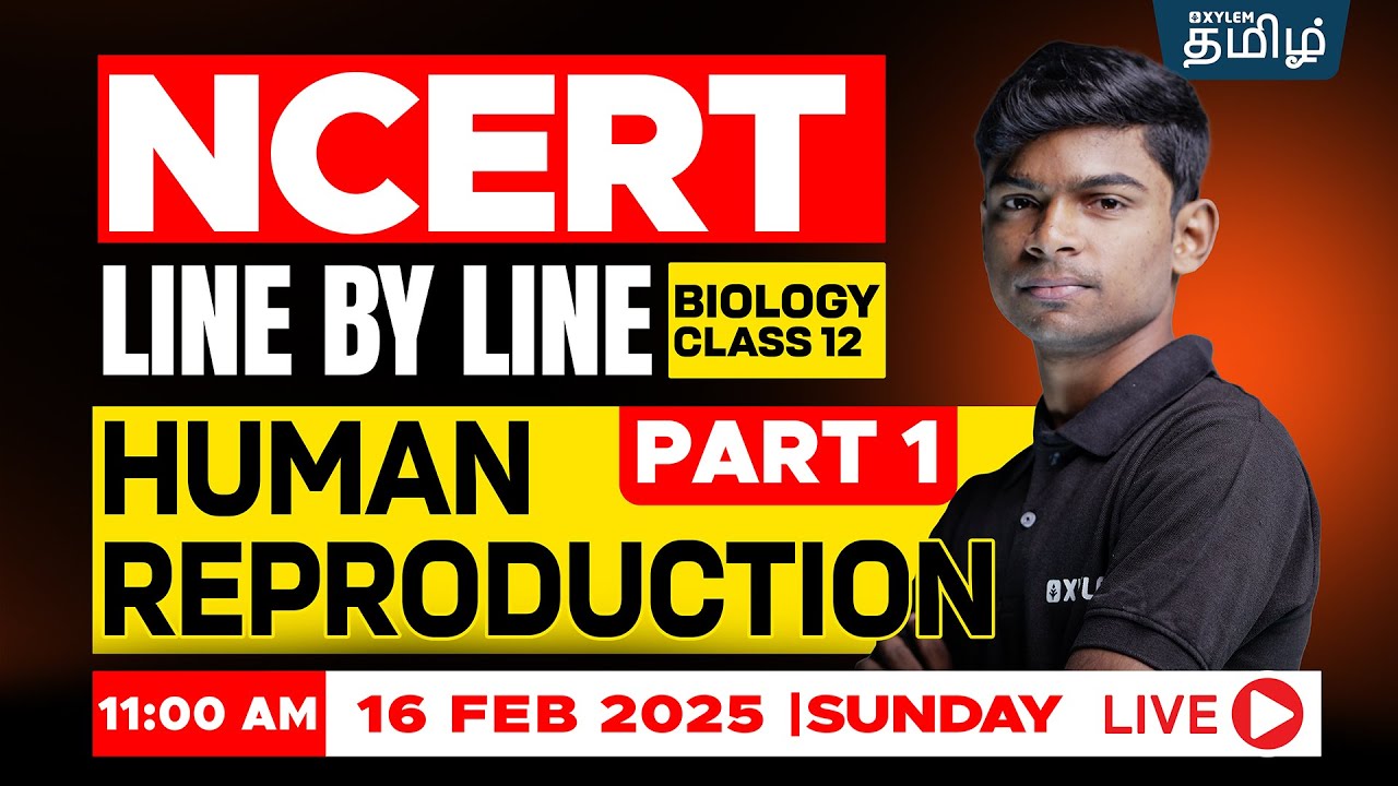 📚NCERT Line by Line🤗 Human Reproduction Part-1 | TONY  Sir | Xylem NEET Tamil