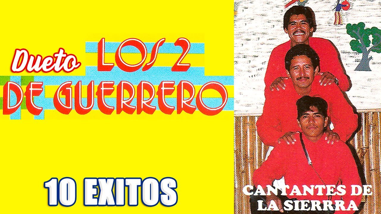 Dueto Los Dos De Guerrero - Cantantes De La Sierra (Album Completo)