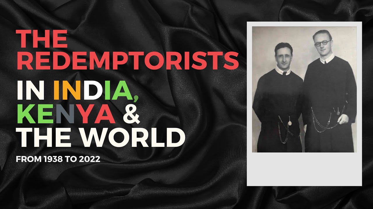 The Redemptorist Mission in India, Kenya & the World (2022)