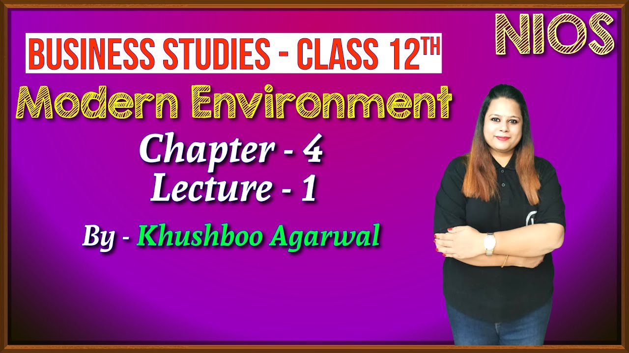 Modern Environment | Ch4 | Lec 1 | Khushboo Agarwal | NIOS पाठशाला | NIOS Board | Business