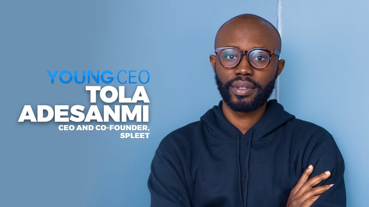 Young CEO: Tola Adesanmi CEO and Co-Founder of Spleet