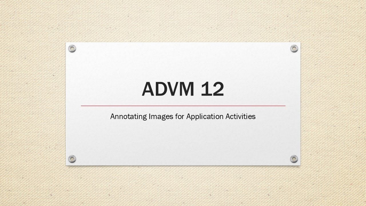 ADVM 12 Annotating Application Activities Take II