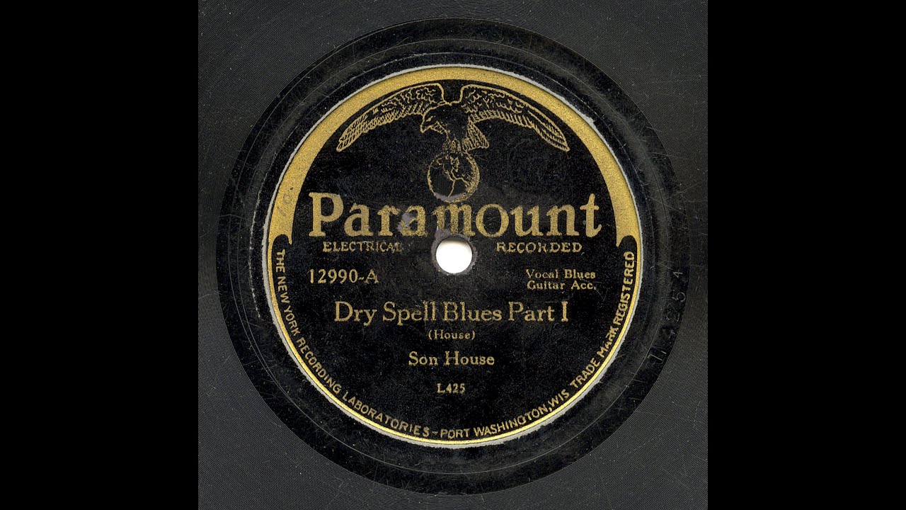 Son House - Dry Spell Blues (Part I and Part II)