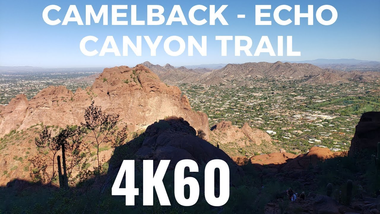 Camelback Mountain - Echo Canyon - Phoenix, AZ - 4k60