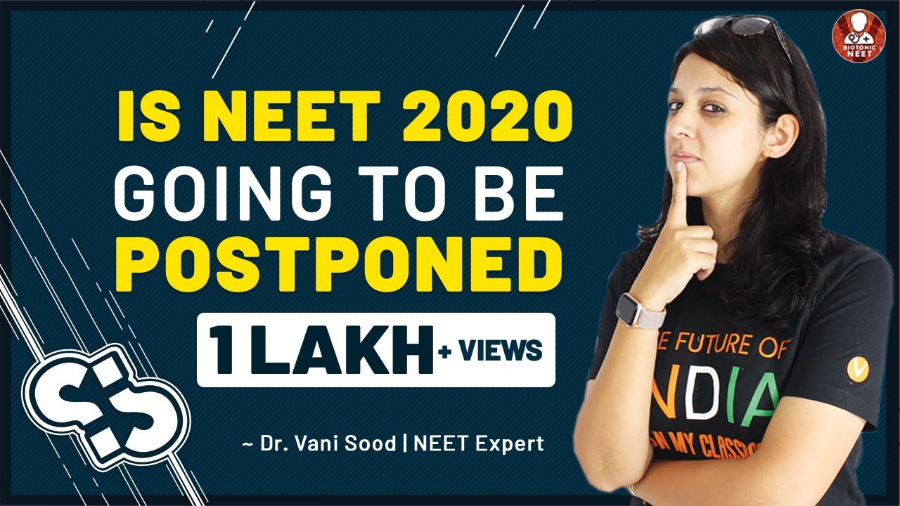 Is NEET 2020 Going To Be Postponed....😲!!!??? By Dr.Vani Sood | NEET 2020 Latest Updates | Vedantu