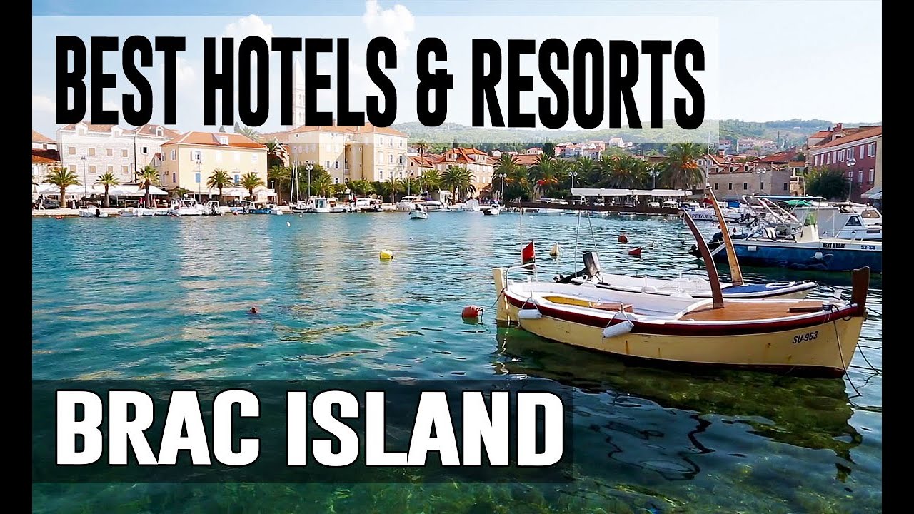 Best Hotels and Resorts in Brac Island, Croatia