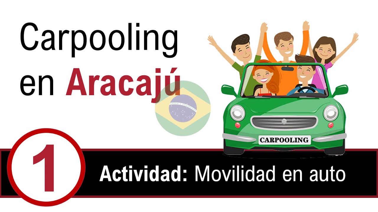 Carpooling en Aracajú | Reto ICT | Actividad: Movilidad en auto propio