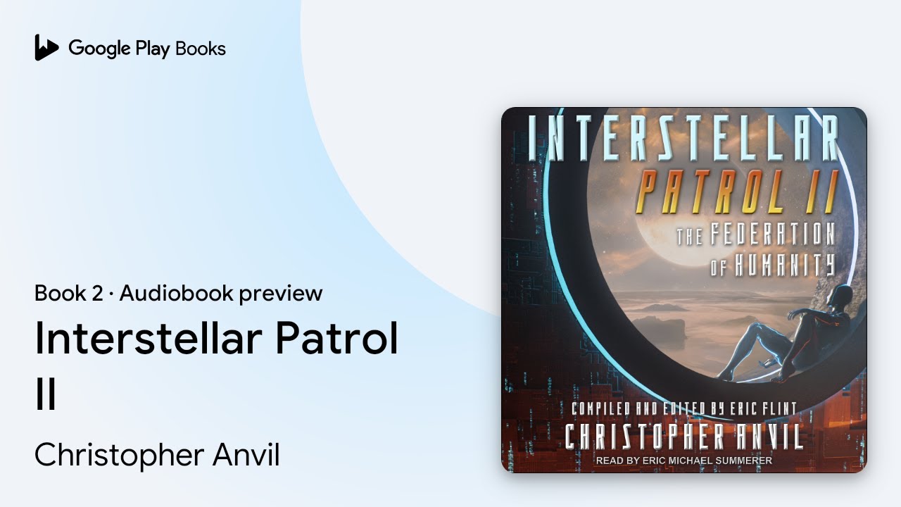Interstellar Patrol II Book 2 by Christopher Anvil &middot; Audiobook preview