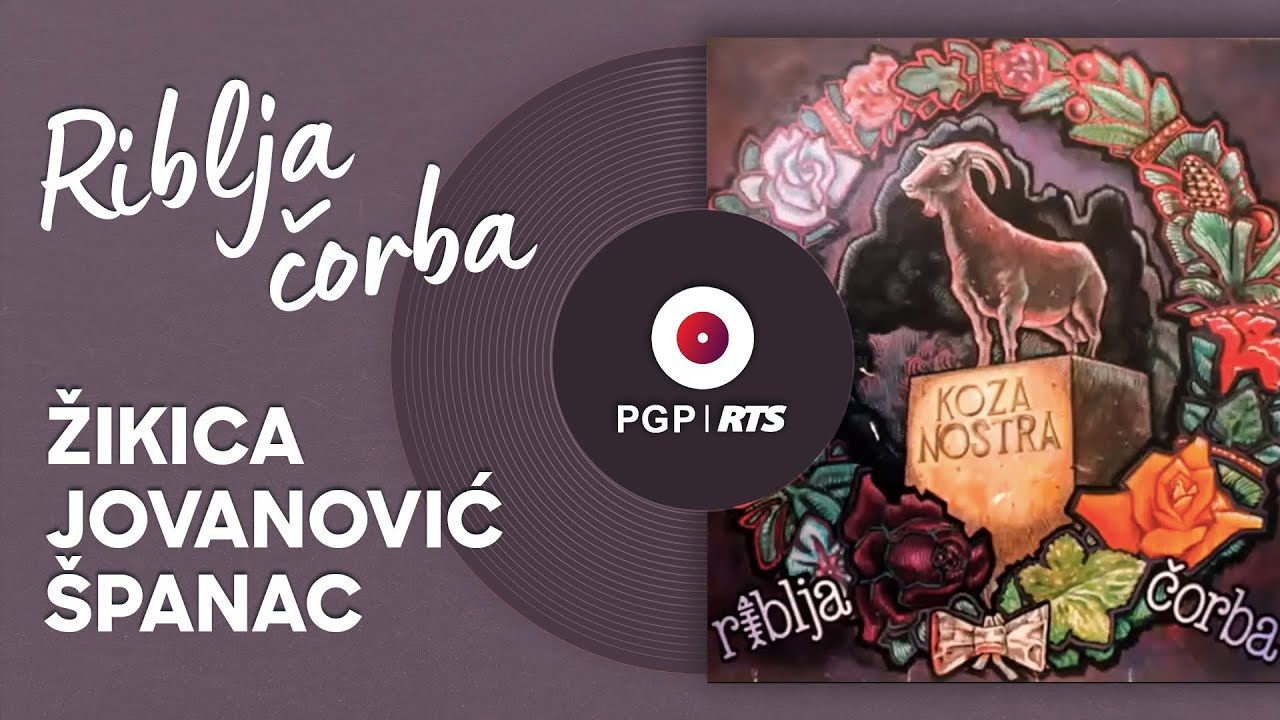 Riblja Čorba - Žikica Jovanović Španac - (Audio 1990) HD