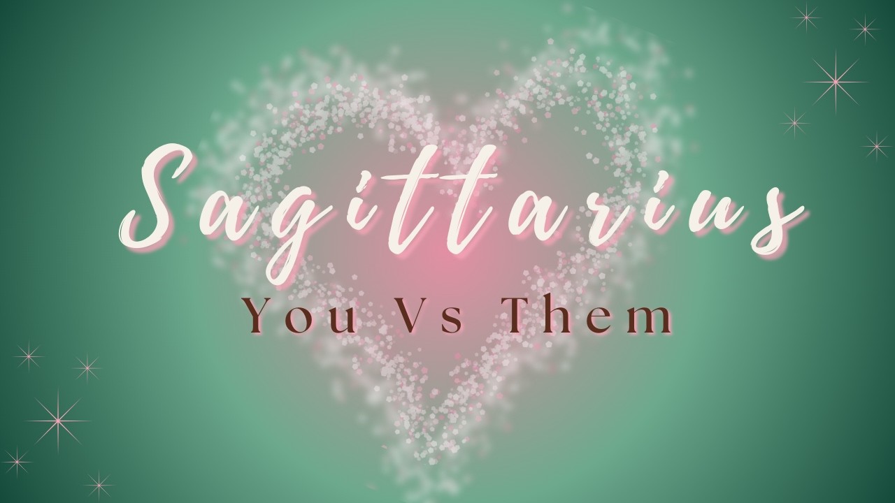 Sagittarius ♐ | They Haven’t Told You Everything Yet | You vs. Them