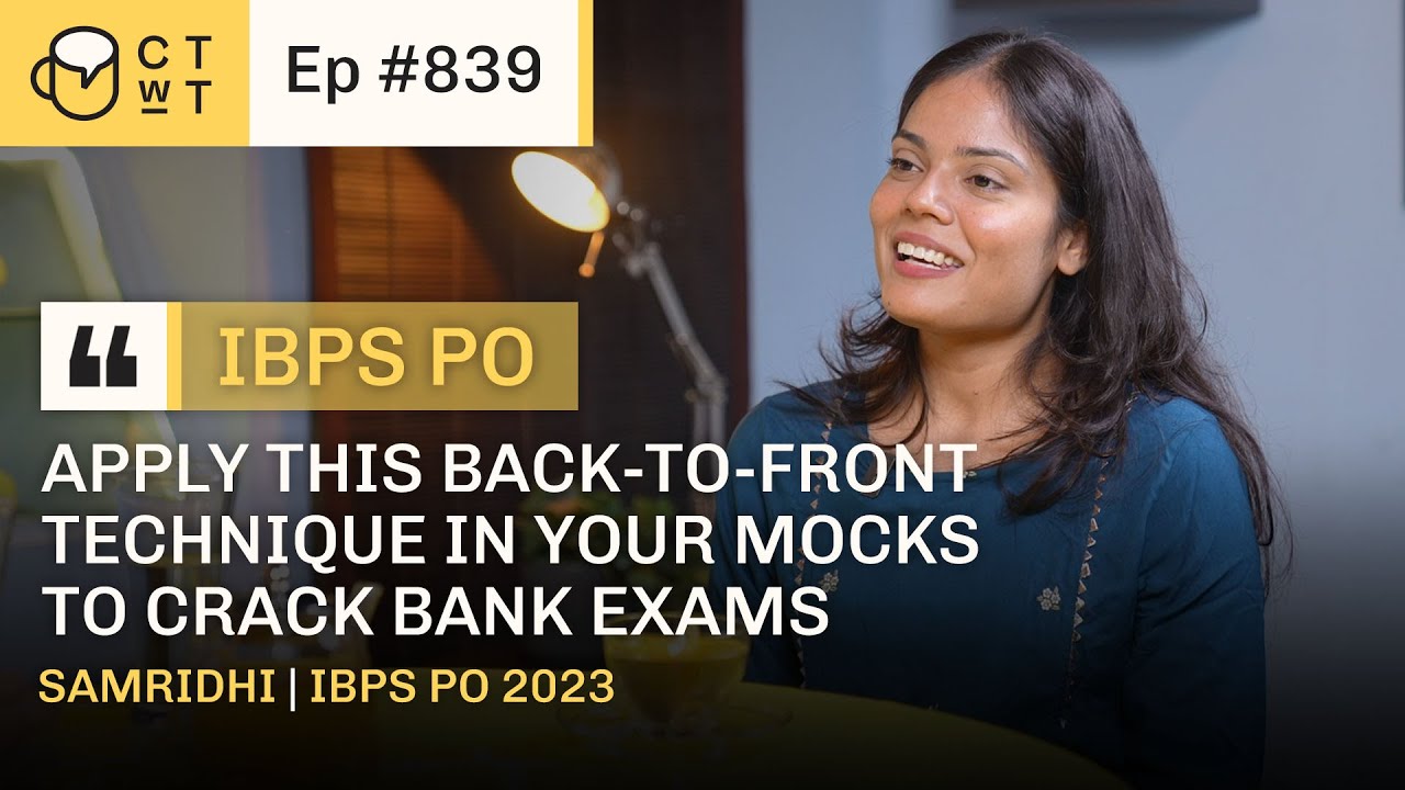 CTWT E839 - IBPS PO 2023 Topper Samridhi | Четвертая попытка