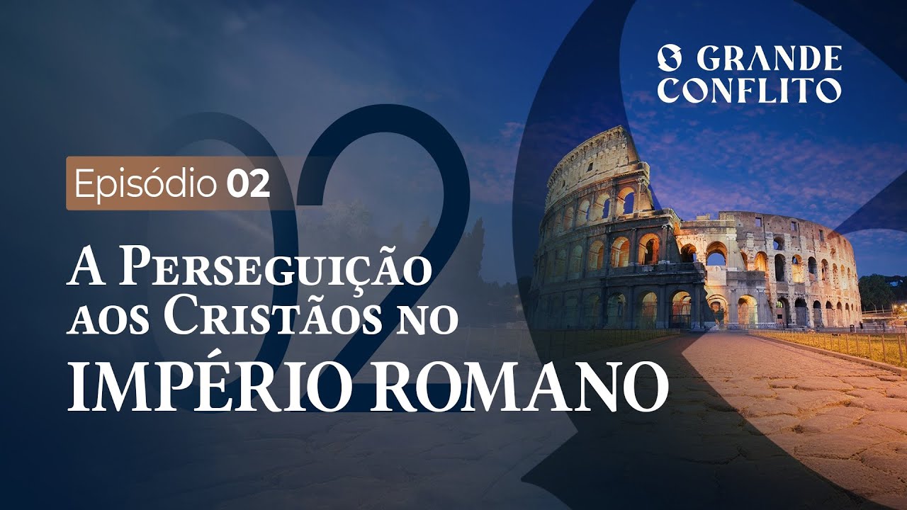O GRANDE CONFLITO - A Persegui&ccedil;&atilde;o aos Crist&atilde;os no Imp&eacute;rio Romano - [TE01 EP02] 4K