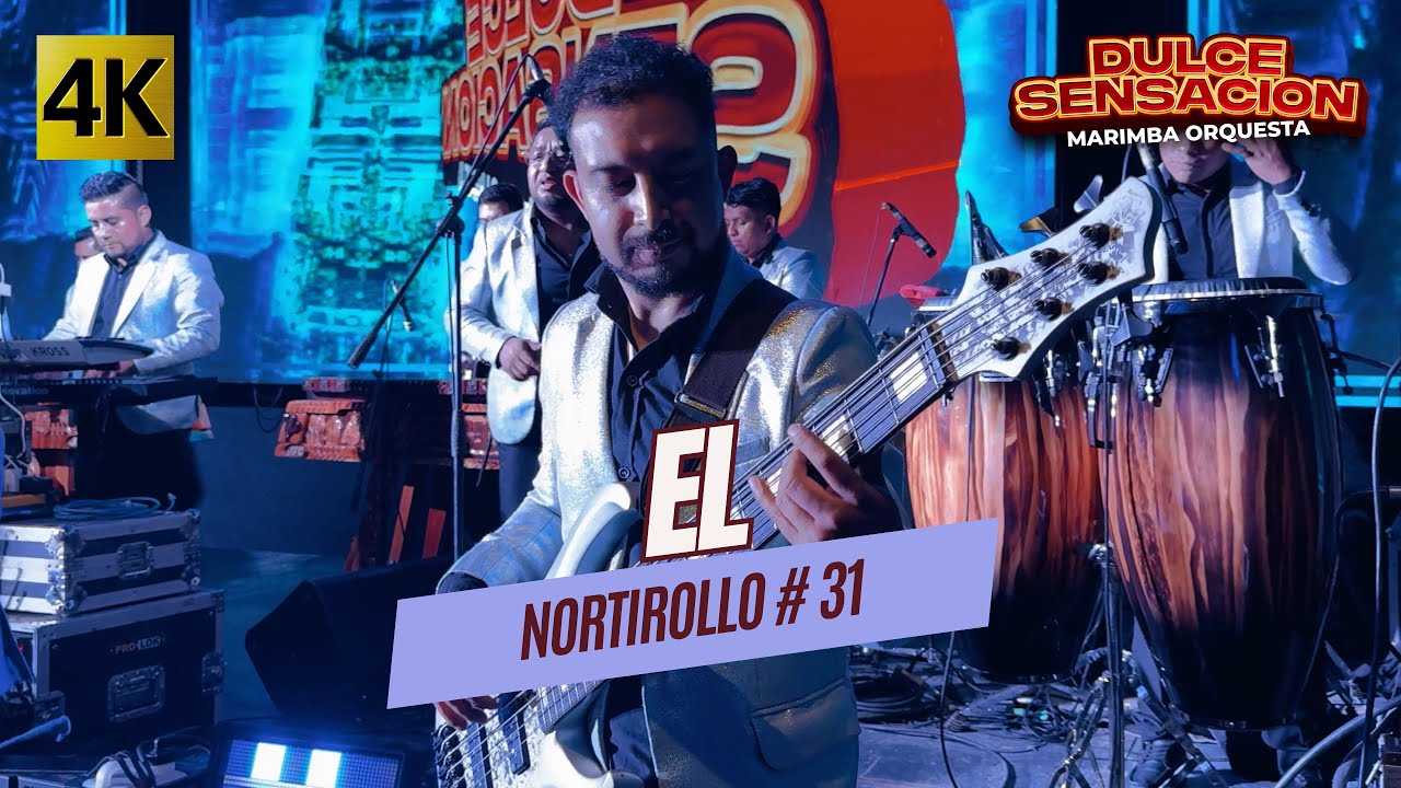 Marimba Orquesta Dulce Sensacion - El Nortirollo # 31 4K