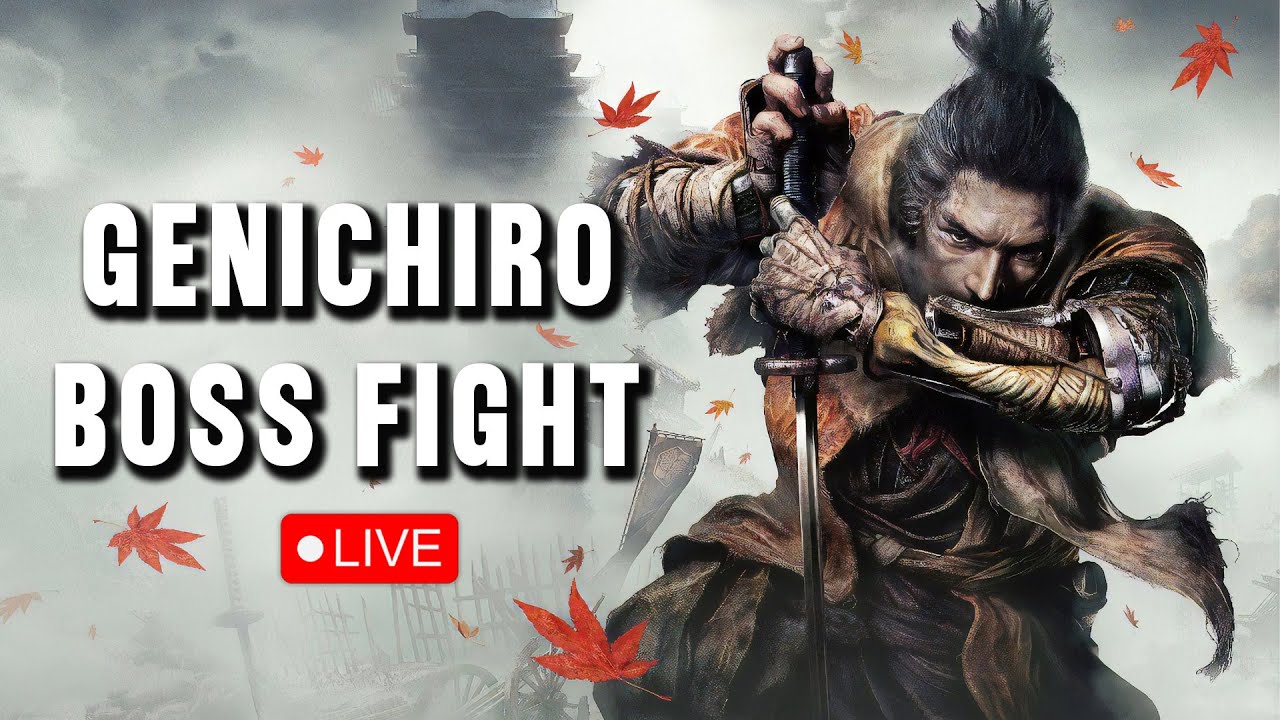 🔴Genichiro Boss Fight! | Sekiro Shadows Die Twice LIVE!