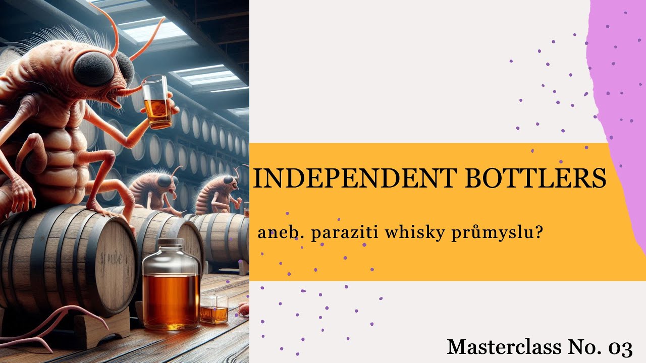 Masterclass 003 - Independent bottlers