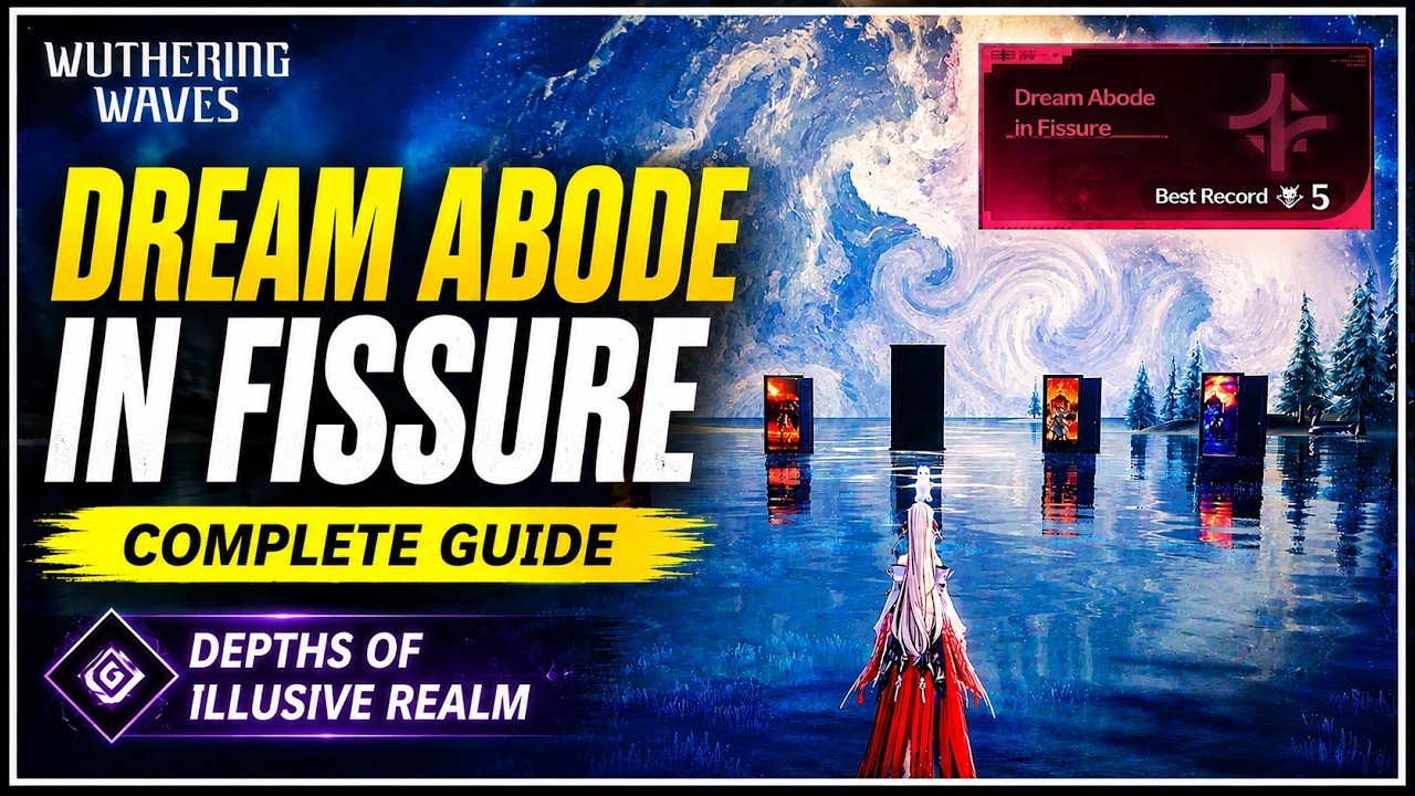 Dream Abode in Fissure Guide - Depths of Illusive Realm | Wuthering Waves