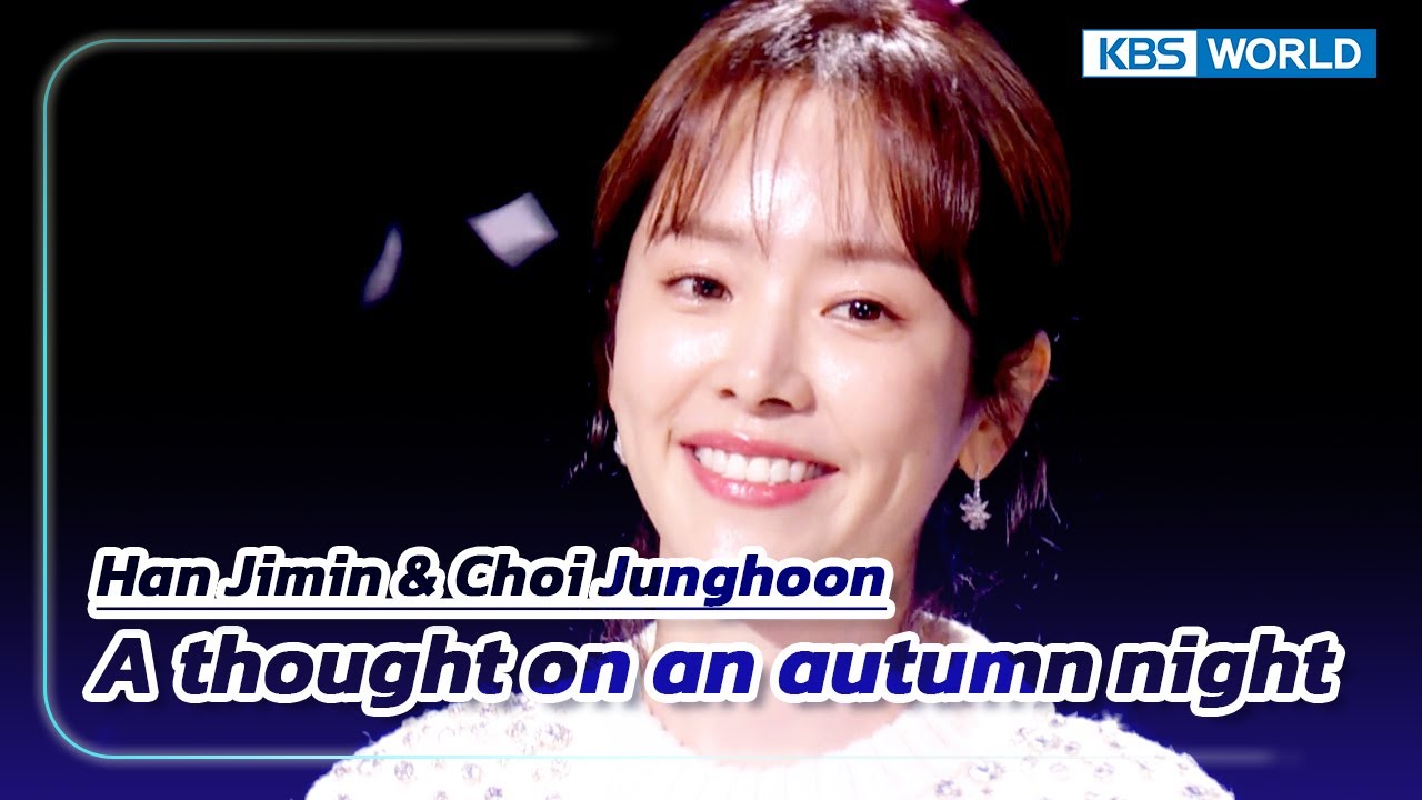 A thought on an autumn night - Han Jimin & Choi Junghoon (The Seasons) | KBS WORLD TV 230908