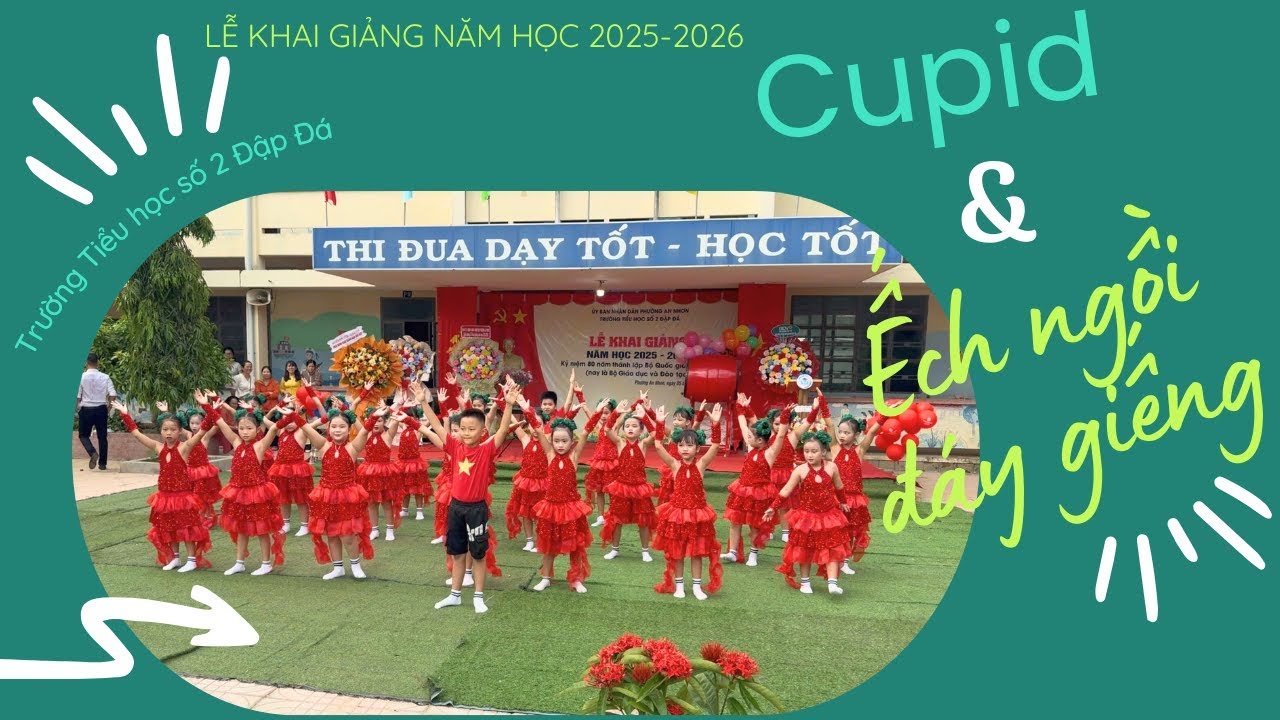 NHẢY HIỆN ĐẠI: CUPID & ẾCH NGỒI ĐÁY GIẾNG - KHAI GIẢNG NĂM HỌC 2025-2026