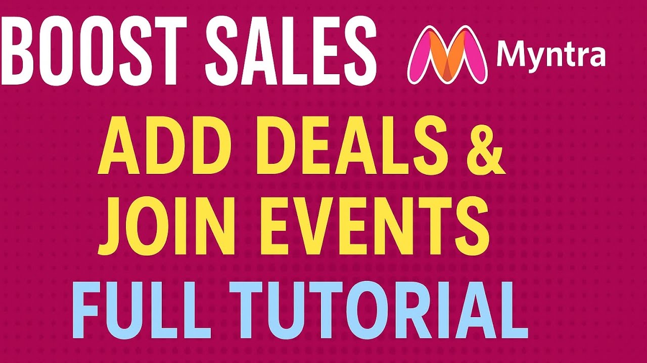 Bay11/120 Myntra Deals & Events: How Sellers Can Increase Visibility & Sales| Boost Sales on Myntra