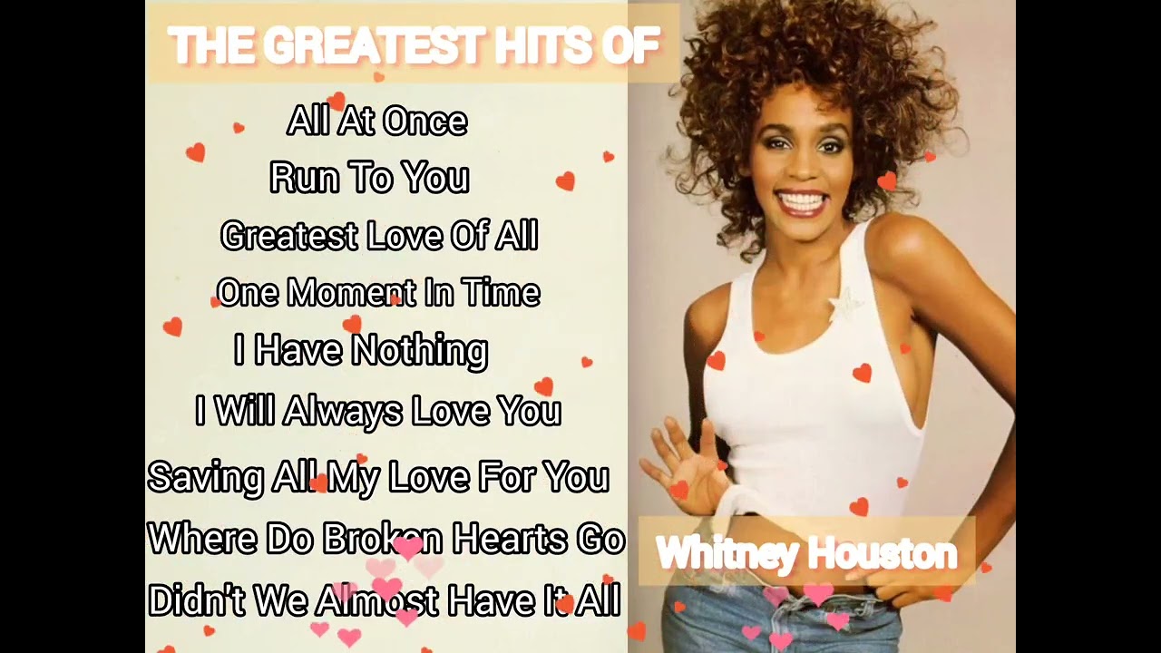 The Greatest Hits Of Whitney Houston❤