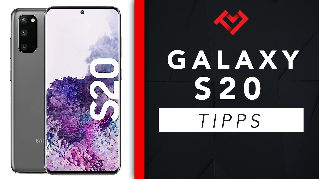 Top 10: Die zehn besten Tipps zum Galaxy S20