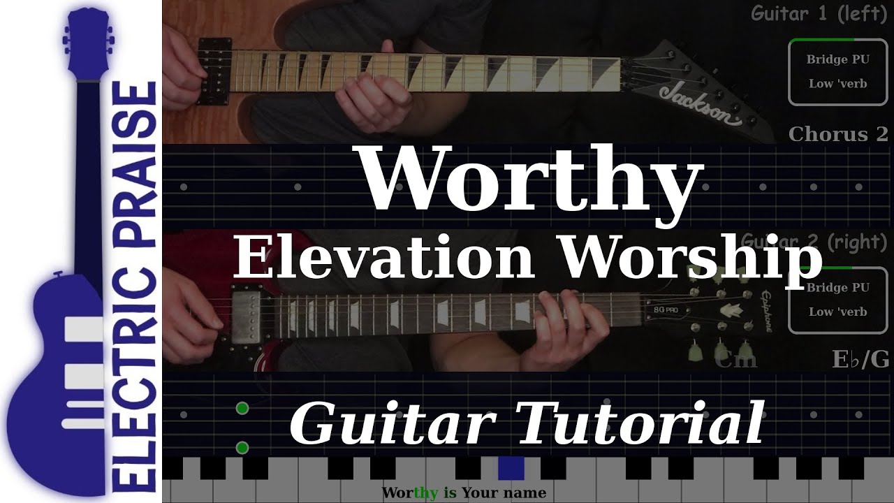 Worthy - Elevation Worship | Electric Guitar Playthrough (With TABS)