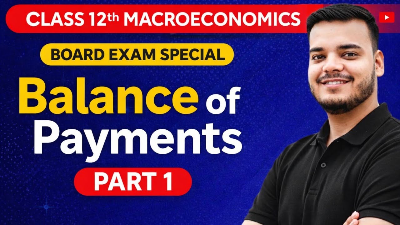 BOP Made Easy 🔥 | Current & Capital Account | Class 12 Macro Eco Board 2026 | Shivam Sukhija 