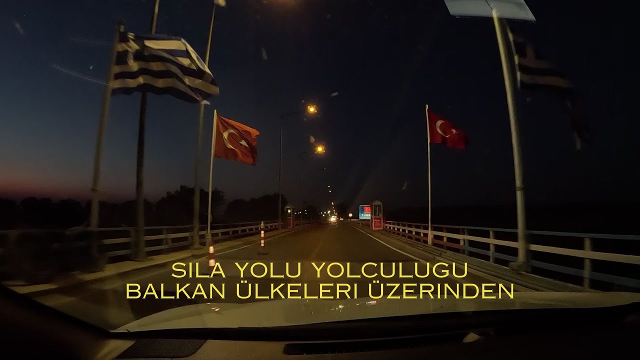 Sıla yolu yolculuğu Balkan ülkeleri üzerinden