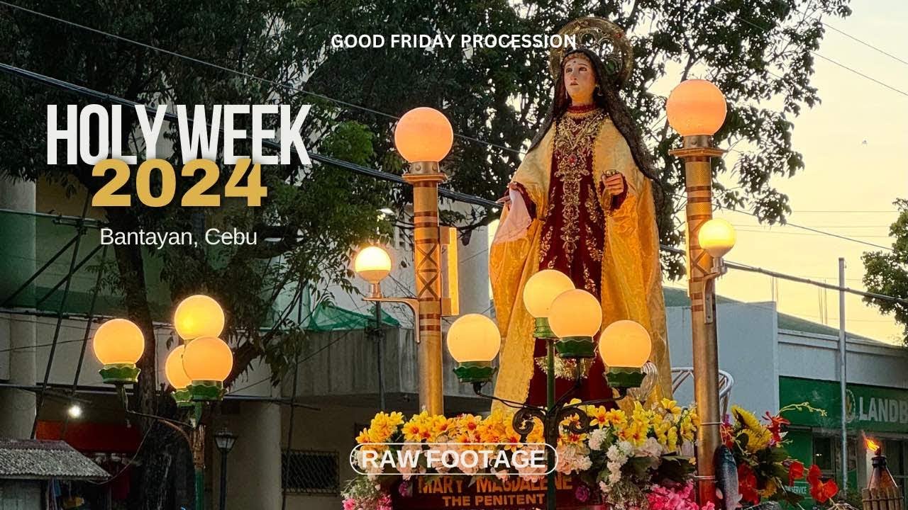 Bantayan Holy Week 2024 | Good Friday Procession | Raw Footage