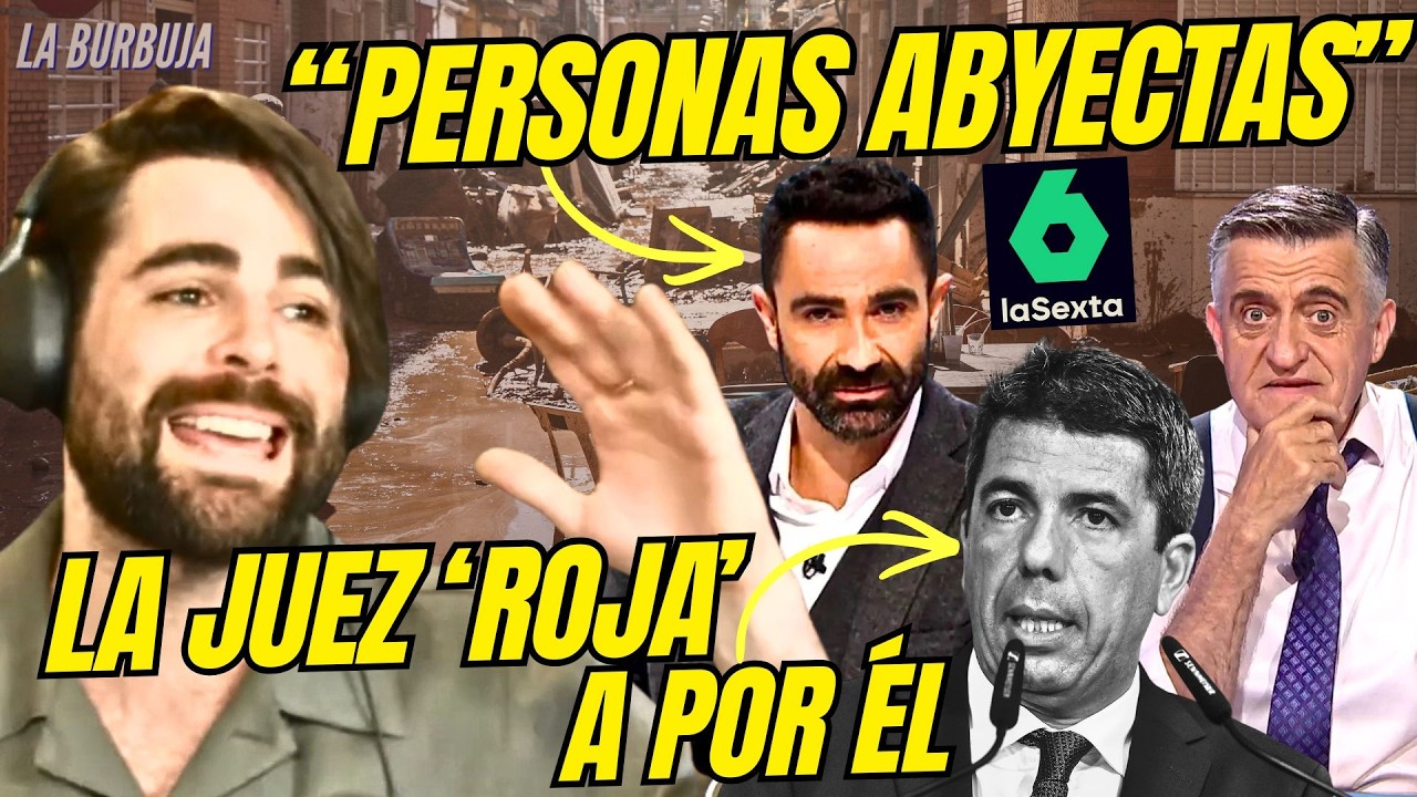 Rubén Gisbert zurra a Wyoming y laSEXTA y revela lo más sórdido de la juez ‘roja’ de la DANA