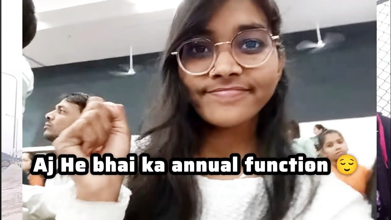 AAJ AYE HE BHAI KE FUNCTION ME 🎉🎊😌