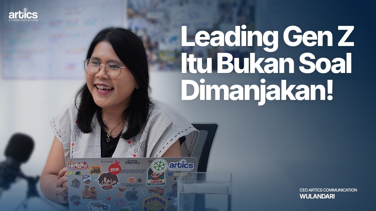 Memimpin Gen Z di Dunia Kerja Agency: Strategi Komunikasi Tanpa Menggurui | Leadership Talks