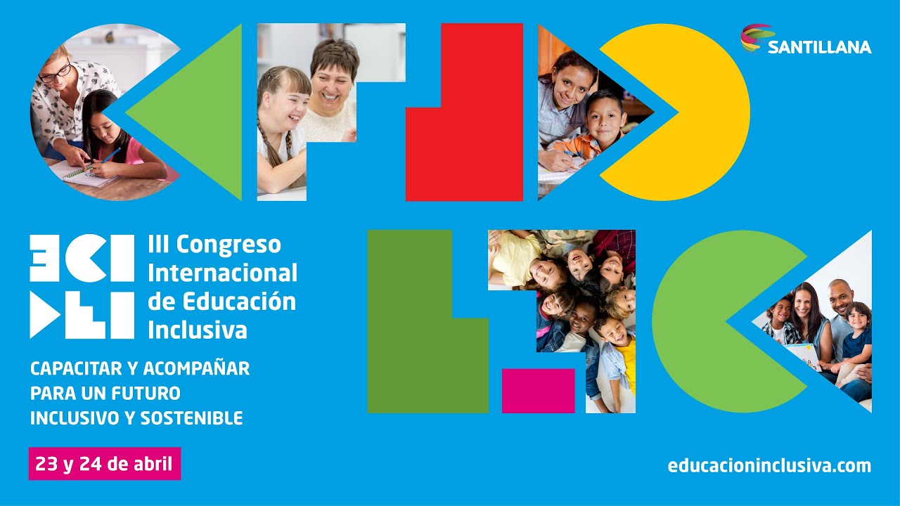 III Congreso Internacional de Educación Inclusiva. Día 23 | Santillana Latinoamérica