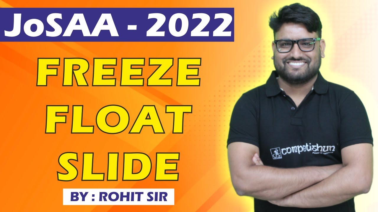 JoSAA Seat Allotment 2022 | Freeze, Float And Slide Option (FULL GUIDE)