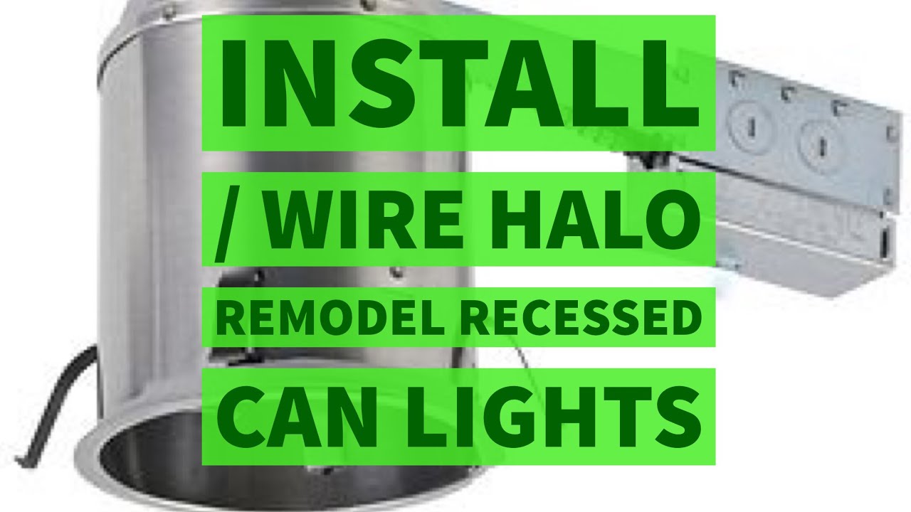 Установка - Wire Halo Light Remodel Recessed Can DIY