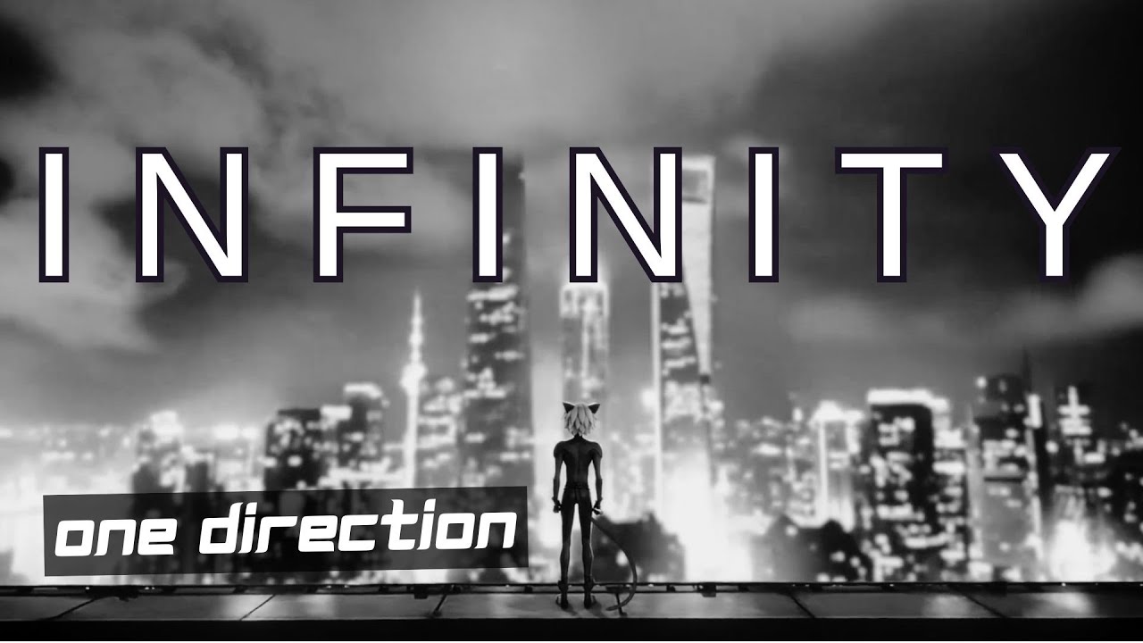 Infinity AMV//One Direction//Miraculous Ladybug