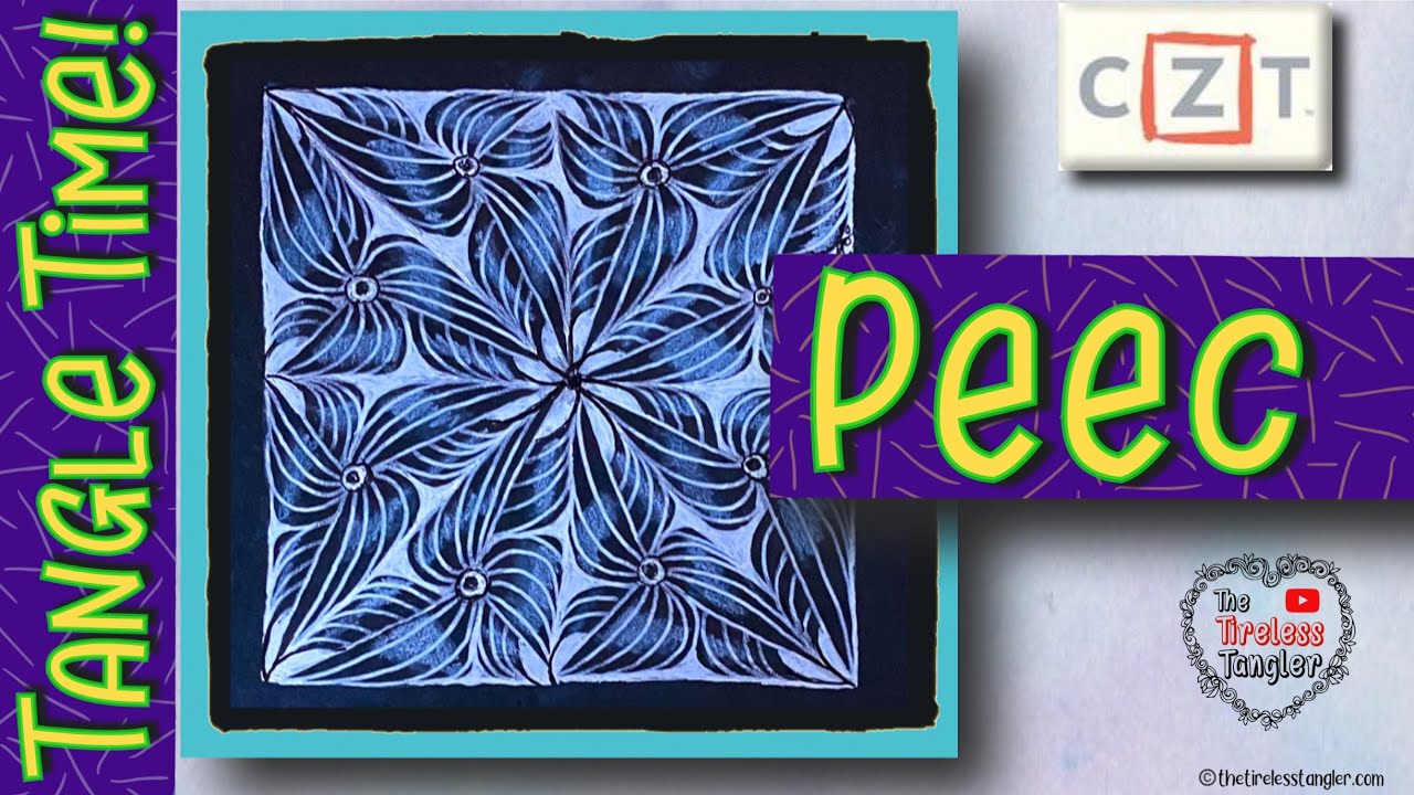 PEEC || Tangle Time || Easy Zentangle &reg; Patterns for Beginners