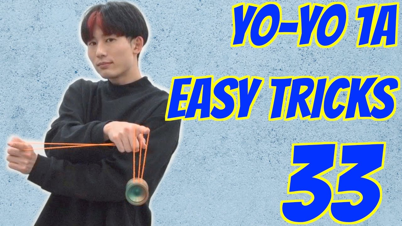 33 Important Yo-Yo Tricks (1A) | 全部できたら最強？ヨーヨートリック集！