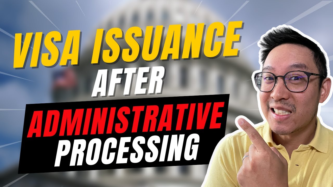 When should I expect visa issuance after administrative processing?-Q&A with John Ting | November 29